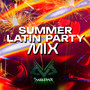 Summer Latin Dance Party Mix