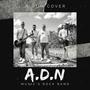 A.D.N (Explicit)