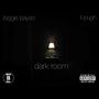 Dark Room (feat. li pugh) [Explicit]