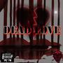 Dead Love (Explicit)