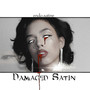 Damaged Satin (Explicit)