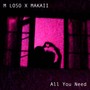 All You Need (Explicit)