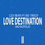 Love Destination II (Ngyazifela)