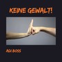 Keine Gewalt!