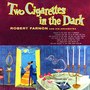 Two Cigarettes In The Dark