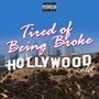 Tired of Being Broke (Explicit)