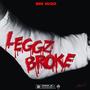 LEGGZ BROKE (feat. BIG WOO) [Explicit]