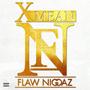 Flaw Niggaz (Explicit)