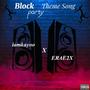 Block Party Theme Song (feat. Erae 2x) [Explicit]