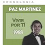 Paz Martínez Cronología - Vivir por Ti (1988)