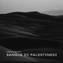 Sangue Di Palestinesi