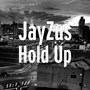 Hold Up (Explicit)