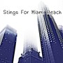 Stings For Miami Beach