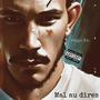 Mal au dires (Explicit)