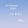 Unchanged Mind (纯音乐)