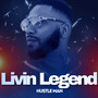 Livin Legend (Explicit)