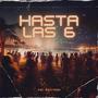 Hasta las 6 (Explicit)