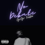 NO DEBATE (Explicit)