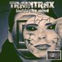 Traintrax inside the mind (Explicit)
