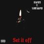 Set it off (feat. TayNotARapper) [Explicit]