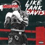 Like Tank Davis (Explicit)