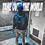 Take XOver The World (Explicit)