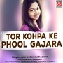 Tor Kohpa Ke Phool Gajara