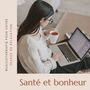 Santé et bonheur: Musicothérapie pour votre seance de relaxation, santé mentale au travail