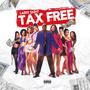 Tax Free (feat. AyyyeVon Beats) [Explicit]