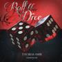 ROLL THE DICE (feat. iamkingde) [Explicit]