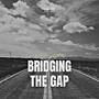 Bridging The Gap (Explicit)