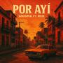 Por ayi (feat. RED) [Explicit]