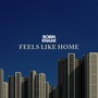 Feels Like Home