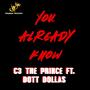 You Already Know (feat. Dott Dollas) [Explicit]