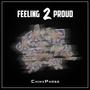 Feeling 2 Proud (Explicit)