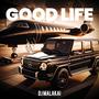 Good Life (Explicit)