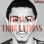 Trials & Tribulations (Explicit)