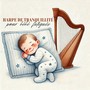 Harpe de tranquillité pour bébé fatigués