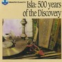 Isla: 500 Years of the Discovery