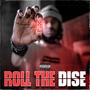 RoLL tHe DiSe (Explicit)