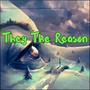 They The Reason (Explicit)