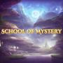 School of Mystery (Explicit)