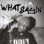 What I'm Sayin (Explicit)