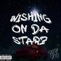 Wishing On Da Starz (Explicit)