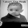 Taken The Risk Deluxe (Explicit)