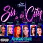 Sis in the City (feat. Lady Scotia, Honey Benjamin, ConcreteRose LaDon, Baiii Cola & ANNICIA) [Explicit]