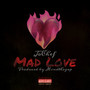 Mad Love (Explicit)