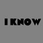 I Know (Explicit)