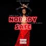 Nobody Safe (feat. Kidd Klassic) [Explicit]