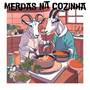 Merdas na Cozinha (Explicit)